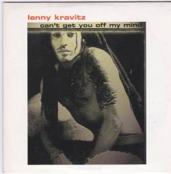 Lenny Kravitz : Can't Get You Off My Mind (Single)